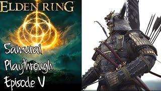 Elden Ring Samurai Playthrough  V Explore Explore Explore