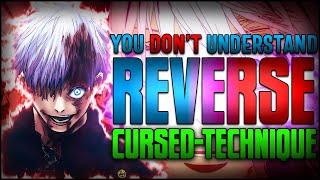 Reverse Cursed-Technique Is Complicated  Jujutsu Kaisen