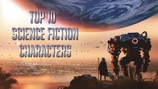 Top 10 science fiction characters