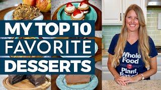 OUR TOP 10 FAVORITE PLANT BASED DESSERT RECIPES ️ Satisfy your sweet tooth