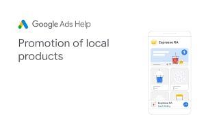 Google Ads Help Promotion of local products