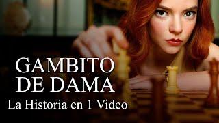 Gambito de Dama La Historia en 1 Video