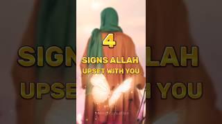 4 SIGNS ALLAH UPSET WITH YOU  #shorts #allah #islam