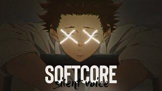 Silent Voice - Softcore Edit-AMV