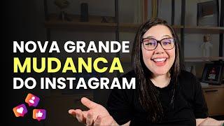 Nova grande mudança no Instagram Isso vai mudar todo o algoritmo em 2024?