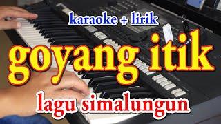 GOYANG ITIK KARAOKE LAGU SIMALUNGUN