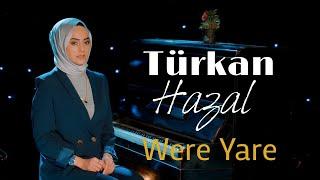 Turkan Hazal - Were Yare Official video 