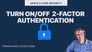 iOS Devices How to Turn Off 2-Factor Authentication