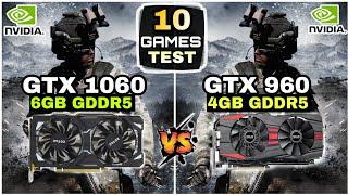 GTX 1060 6GB vs GTX 960 4GB  10 Games Test  Which Is Insane ?