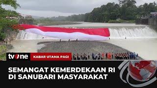 Meriahkan HUT RI Bendera Raksasa Dikibarkan di Irigasi Beutong Nagan Raya  Kabar Utama Pagi tvOne