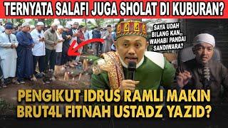 Jamaah Ustadz Yazid Jawas Ternyata Sholat di Kuburan Juga Salafi Gak Jauh Beda Dengan Kuburiyyun?