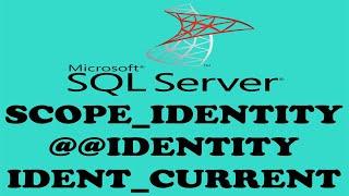 Retrieving Last Generated Identity Column Value in SQL Server - Scope_Identity VS @@identity