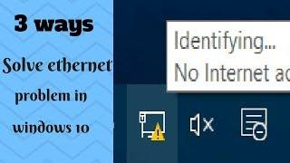 100% solved Fixed Ethernet connection problem in windows 10 7 8 8.1 in 2019 updated