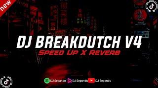 DJ Breakdutch V4 Sound JJ Kane Full Bass Speed Up X Reverb