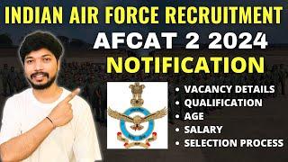 AFCAT 2 2024 Notification Out  Indian Air Force Recruitment  AFCAT New Vacancy  Full Details