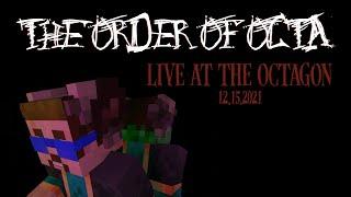 THE ORDER OF OCTA LIVE AT THE OCTAGON  jono