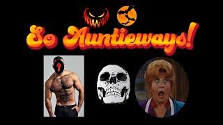 So Auntieways Ep. 21 Halloween Special