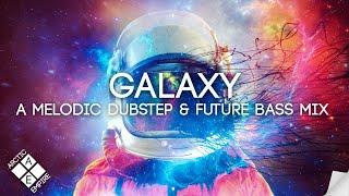 GALAXY  A Melodic Dubstep & Future Bass Mix feat. MitiS ILLENIUM & Seven Lions  Melodic Bass