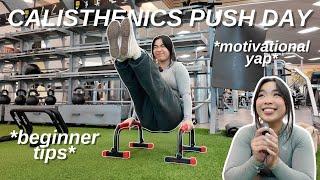 CALISTHENICS PUSH & yap DAY  gym vlog beginner calisthenics skills mindset tips