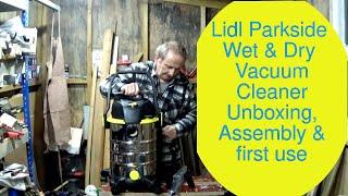 Lidl Parkside Wet & Dry Vacuum Cleaner PNTS 1400 H4 Unboxing Assembly and first use