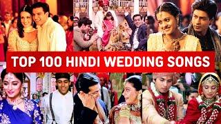 Top 100 Bollywood Wedding Songs  Random 100 Hit Shaadi Songs