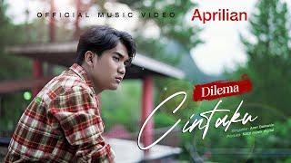 Aprilian - Dilema Cintaku Official Music Video