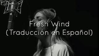 Hillsong Worship - Fresh Wind Traducción en Español