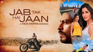 Jab Tak Hai Jaan Full Movie  Shah Rukh Khan  Katrina Kaif  Anushka Sharma  Facts & Review