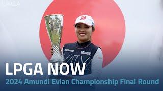 LPGA Now  2024 Amundi Evian Championship Final Round