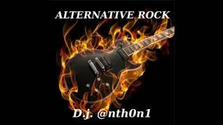 Alternative Rock Mix - Dj.Anth0n1