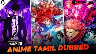 Top 10 Anime in Tamil Dubbed  Crunchyroll  Playtamildub