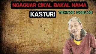 SEJARAH AWAL MULA NAMA DAERAH  KASTURI 