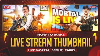 How to Make Live Stream Thumbnail like Mortal   How to Make Live Stream Thumbnail for PUBGBGMI