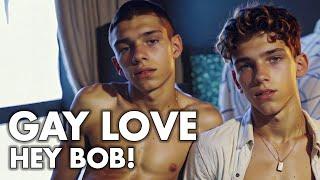 Hey Bob - Epic Gay Boys Love Story - 