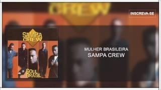 Sampa Crew - Mulher Brasileira Soul BrasilÁudio Oficial