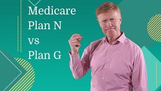 Medicare Plan N Compared to Plan G - Which Should You Choose?