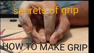 how to make grip  some secrets of grip