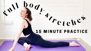 15 MINUTE FULL BODY YOGA STRETCHES  Daily Stretch Routine Full Body