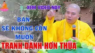 Đại Đức Thích Nhuận Đức Mới Nhất - Cuộc Đời Quá Ngắn Ngủi Hơn Thua Tranh Giành Nhau Để Làm Gì