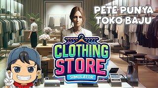 8.8 Buka Toko Baju Dulu - Clothing Store Simulator