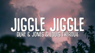 Duke & Jones Louis Theroux - Jiggle Jiggle Lyrics my money dont jiggle it folds