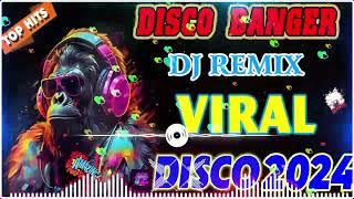   NEW  Disco Banger remix nonstop 2024  VIRAL NONSTOP DISCO MIX 2024