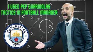 I Used Pep Guardiolas Tactics In Football Manager..