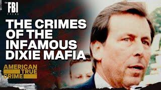 Dixie Mafia  FULL EPISODE  The FBI Files