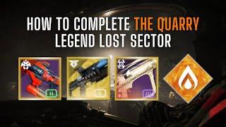 How To Complete the QUARRY Legend Lost Sector  Season of the Wish Lost Sector Guide