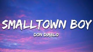 Don Diablo - Smalltown Boy Lyrics