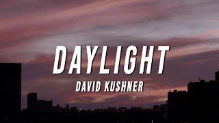 David Kushner - Daylight TikTok Remix Lyrics