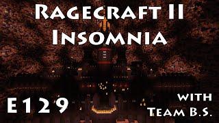 E129 - Ragecraft Insomnia - Sauron with Team B.S.