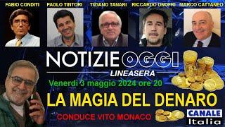 La magia del denaro  Notizie Oggi Lineasera - Canale Italia