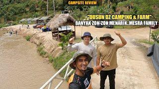 CAMPSITE REVIEW  DUSUN DZ CAMPING & FARM Banyak aktiviti keluarga boleh buat disini..